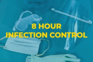 8 Hour Infection Control