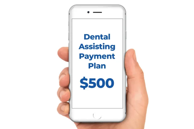 Dental Assisting Payment Plan – $500